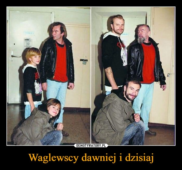 
    Waglewscy dawniej i dzisiaj