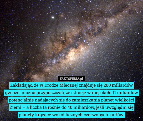 
    Zakładając, że w Drodze Mlecznej znajduje się 200 miliardów...