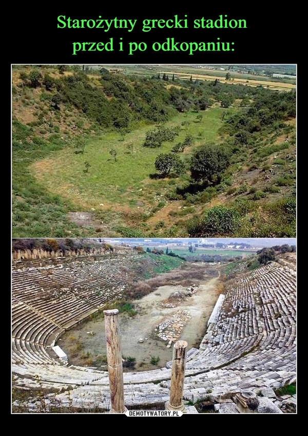 
    Starożytny grecki stadion 
przed i po odkopaniu: