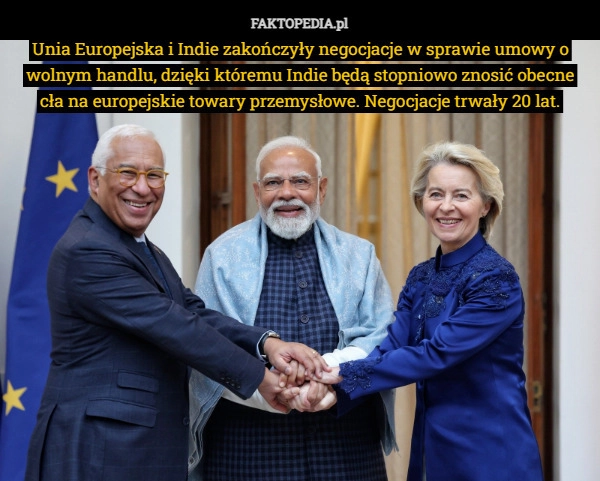 
    Unia Europejska i Indie zakończyły negocjacje w sprawie umowy o wolnym handlu,