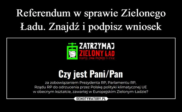 
    Referendum w sprawie Zielonego Ładu. Znajdź i podpisz wniosek