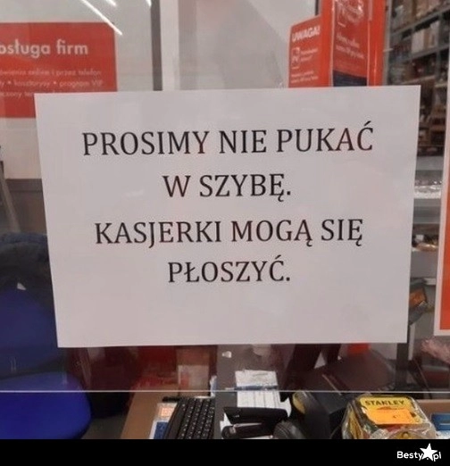 
    Nie pukać w szybę 