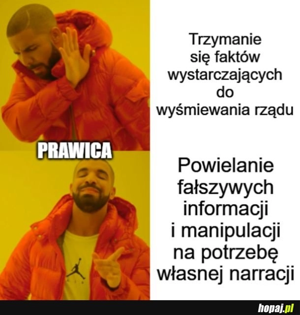 
    Jak głupim człowiekiem trzeba być, żeby potrzebować manipulacji do wyśmiewania rządu