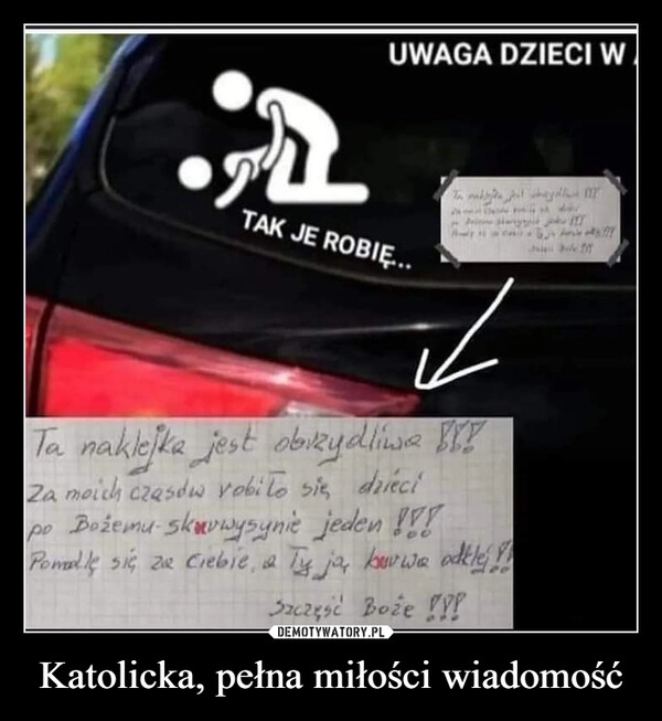 
    
Katolicka, pełna miłości wiadomość 