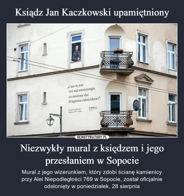 
    Ksiądz Jan Kaczkowski upamiętniony Niezwykły mural z księdzem i jego przesłaniem w Sopocie