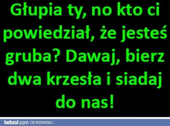 
    Kto tak powiedział 