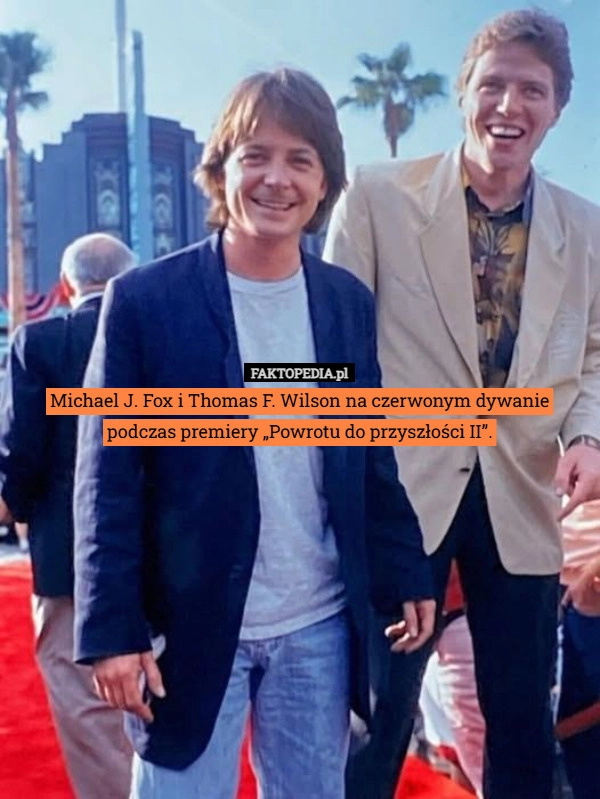 
    Michael J. Fox i Thomas F. Wilson na czerwonym dywanie podczas premiery