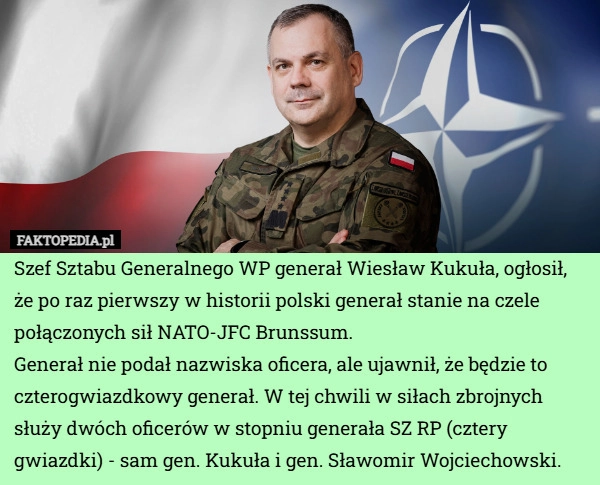 
    Szef Sztabu Generalnego WP generał Wiesław Kukuła, ogłosił, że po raz pierwszy