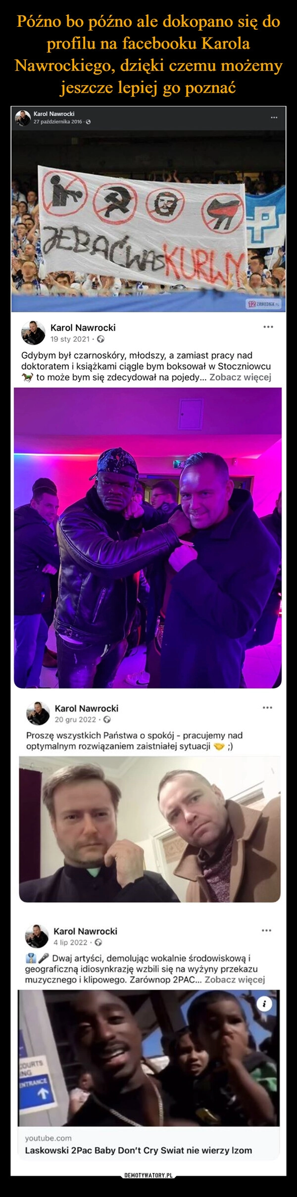 
    Późno bo późno ale dokopano się do profilu na facebooku Karola Nawrockiego, dzięki czemu możemy jeszcze lepiej go poznać