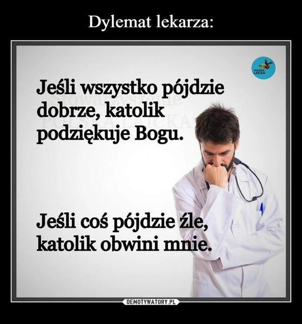 
    Dylemat lekarza: 