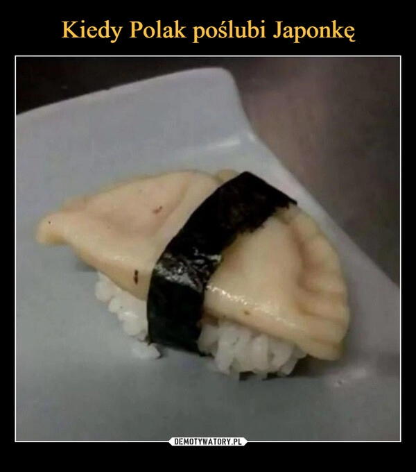 
    Kiedy Polak poślubi Japonkę