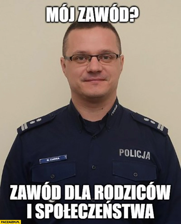 
    Rzecznik policji mój zawód dla rodziców i społeczeństwa