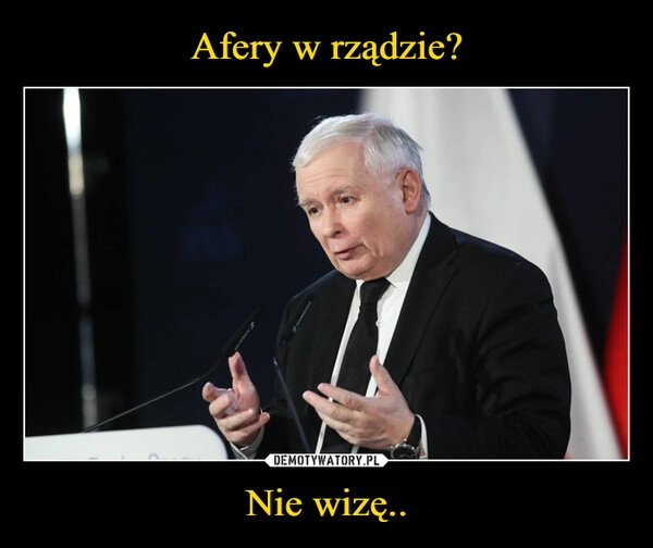 
    Afery w rządzie? Nie wizę..