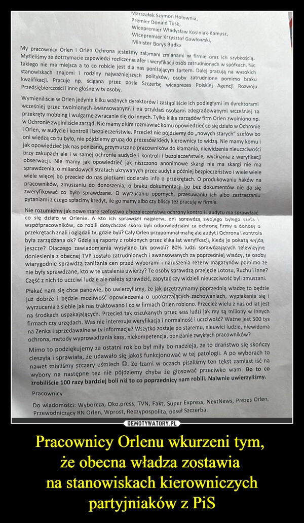 
    Pracownicy Orlenu wkurzeni tym, 
że obecna władza zostawia 
na stanowiskach kierowniczych partyjniaków z PiS