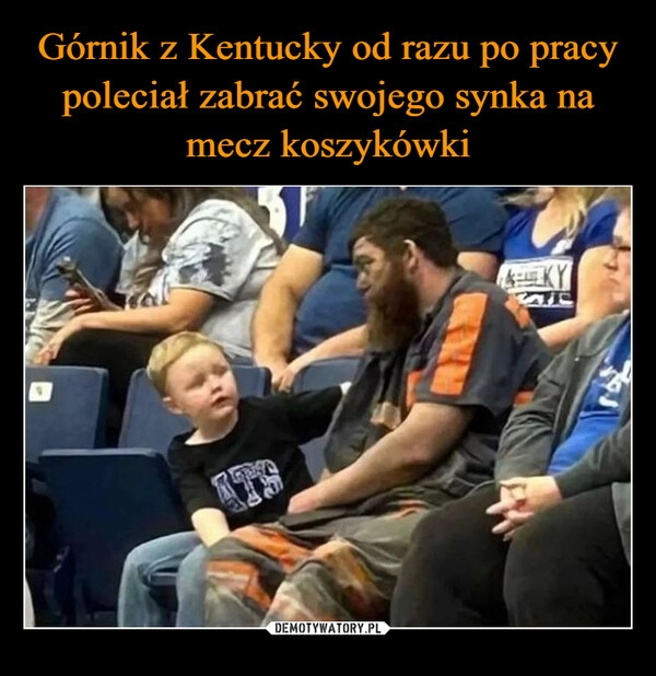 
    Górnik z Kentucky od razu po pracy poleciał zabrać swojego synka na mecz koszykówki