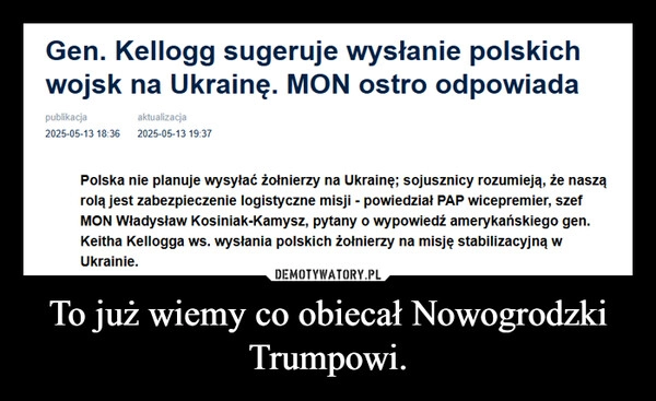 
    To już wiemy co obiecał Nowogrodzki Trumpowi.