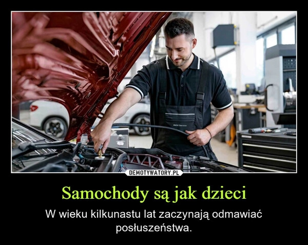 
    Samochody są jak dzieci