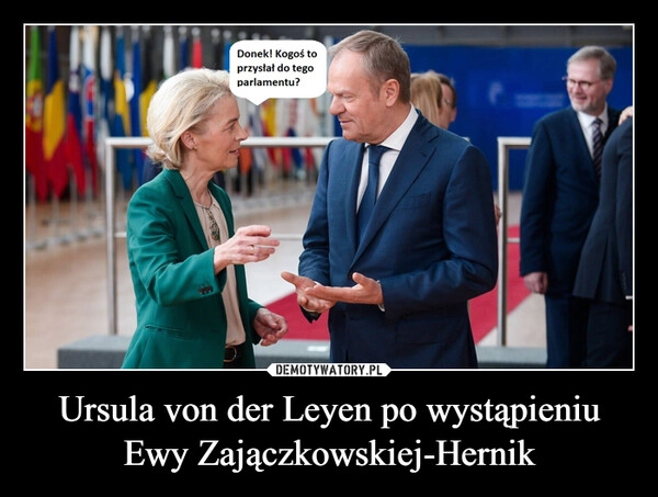 
    Ursula von der Leyen po wystąpieniu Ewy Zajączkowskiej-Hernik