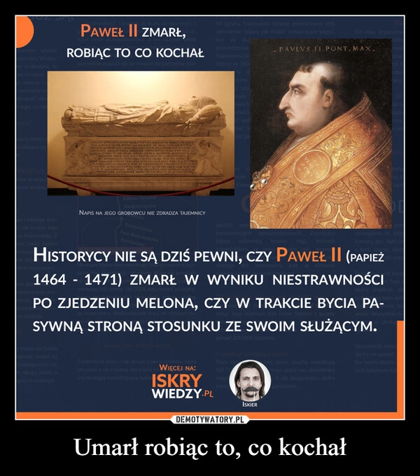 
    Umarł robiąc to, co kochał