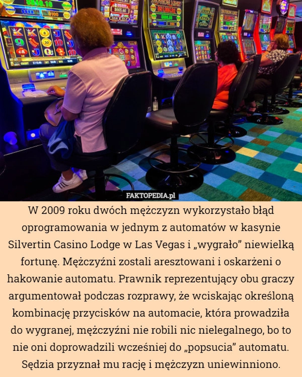 
    W 2009 roku dwóch mężczyzn wykorzystało błąd oprogramowania w jednym z automatów