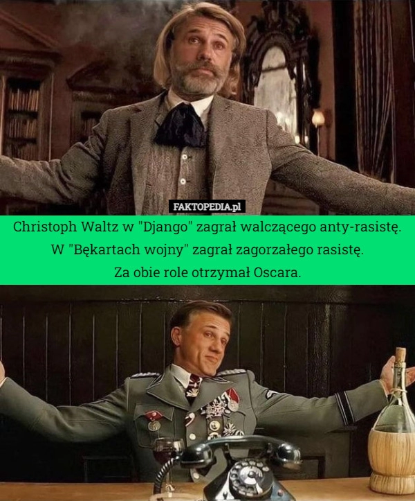 
     Christoph Waltz w "Django" zagrał walczącego anty-rasistę.
W