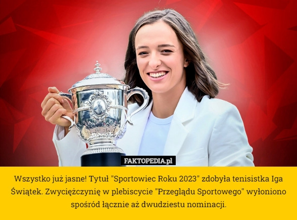 
    Wszystko już jasne! Tytuł "Sportowiec Roku 2023" zdobyła tenisistka