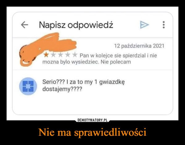 
    Nie ma sprawiedliwości