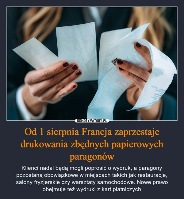 
    Od 1 sierpnia Francja zaprzestaje drukowania zbędnych papierowych paragonów