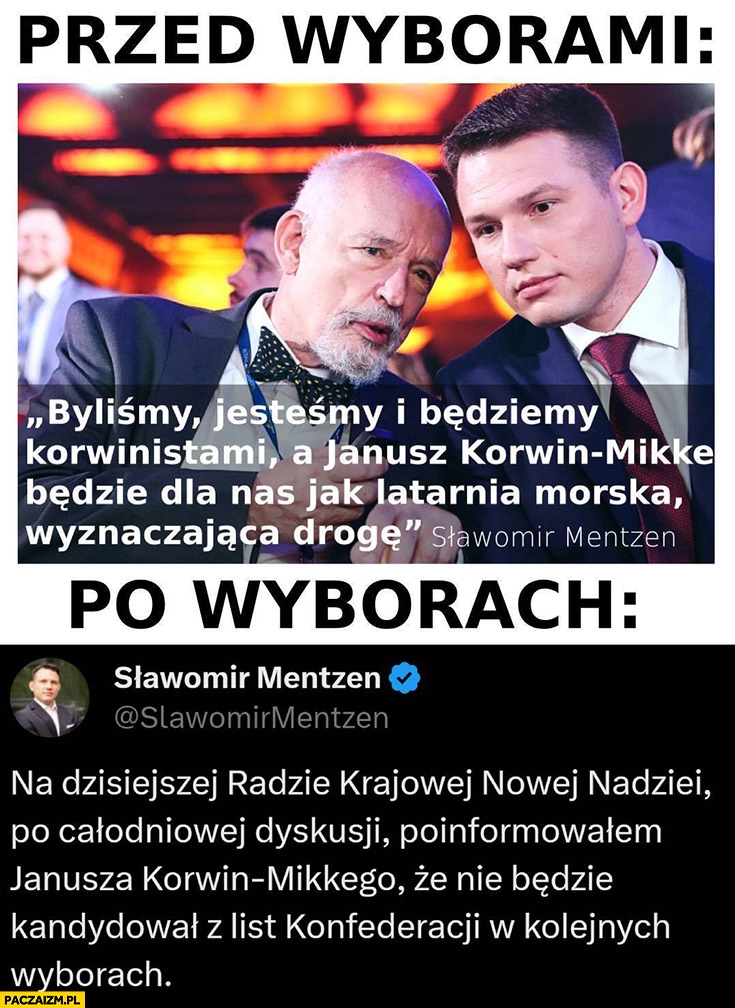 
    Mentzen przed wyborami Korwin będzie dla nas jak latarnia morska wyznaczająca drogę po wyborach: Korwin nie będzie więcej kandydował