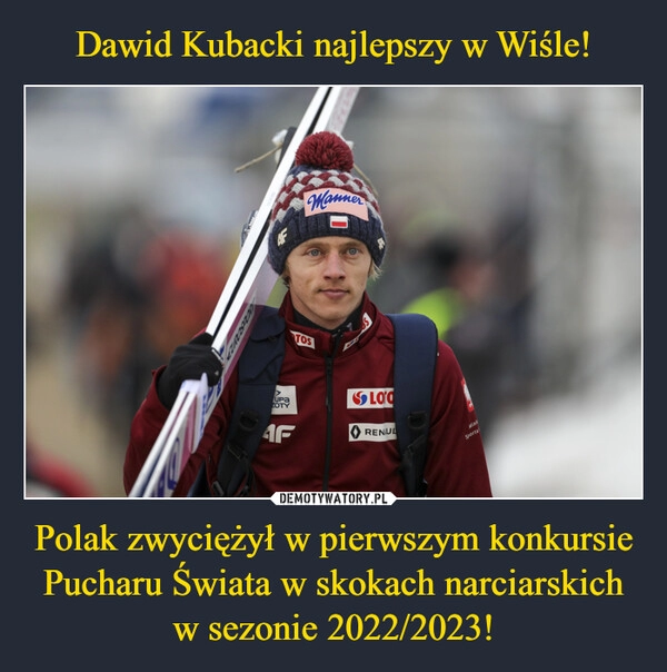 
    
Dawid Kubacki najlepszy w Wiśle! Polak zwyciężył w pierwszym konkursie Pucharu Świata w skokach narciarskich w sezonie 2022/2023! 