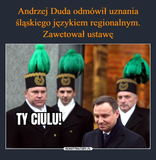 
    Andrzej Duda odmówił uznania śląskiego językiem regionalnym. Zawetował ustawę