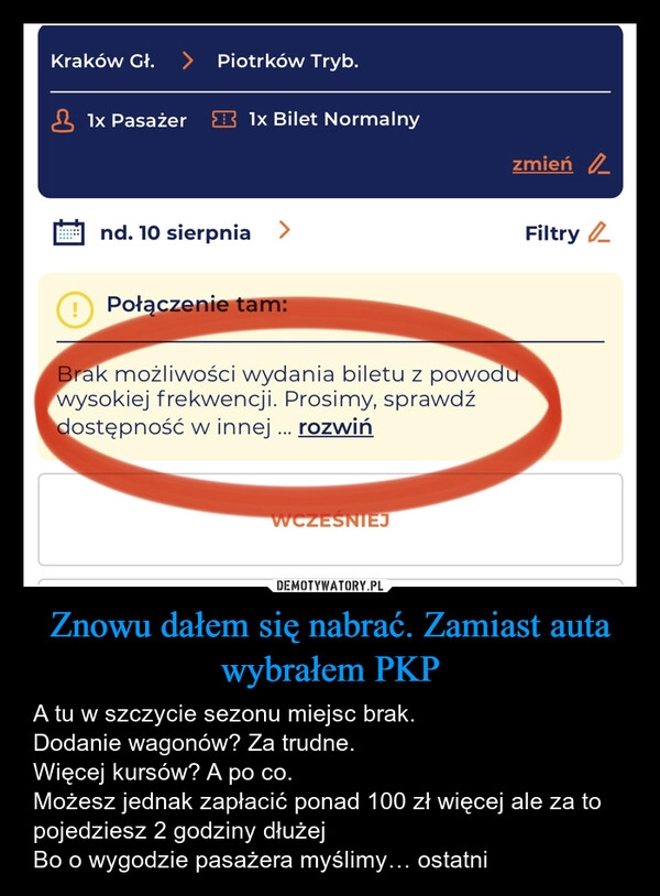 
    Znowu dałem się nabrać. Zamiast auta wybrałem PKP