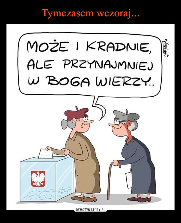 
    Tymczasem wczoraj...