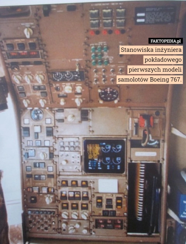 
    Stanowiska inżyniera pokładowego pierwszych modeli samolotów Boeing 767.