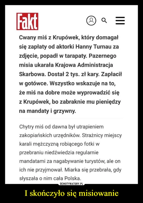 
    I skończyło się misiowanie