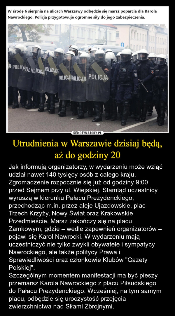 
    Utrudnienia w Warszawie dzisiaj będą, aż do godziny 20