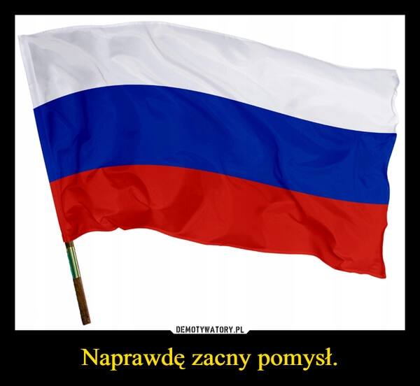 
    Naprawdę zacny pomysł.