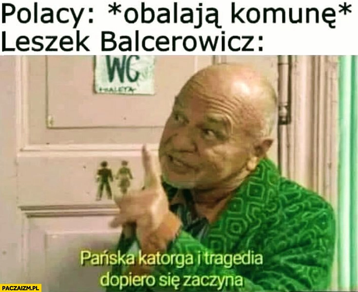 
    Polacy obalają komunę, Leszek Balcerowicz: pańska katorga i tragedia dopiero się zaczyna