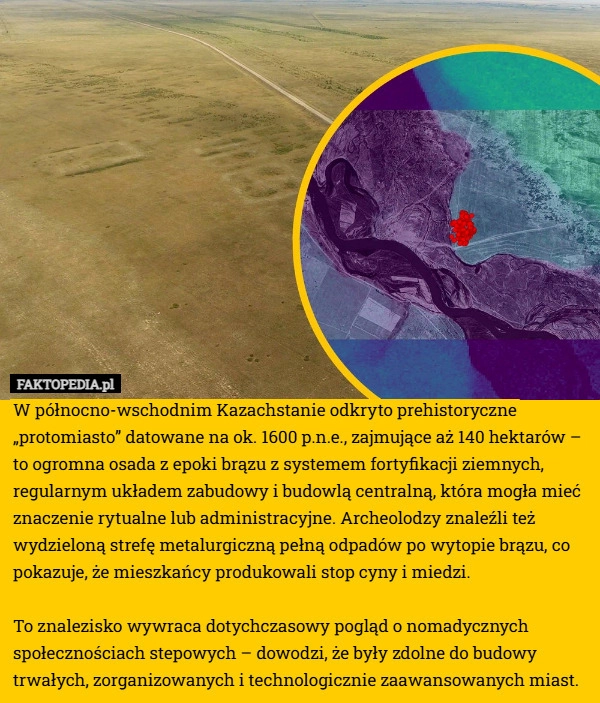 
    W północno-wschodnim Kazachstanie odkryto prehistoryczne „protomiasto” datowane