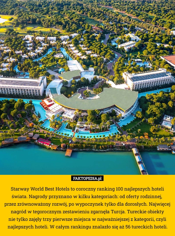 
    Starway World Best Hotels to coroczny ranking 100 najlepszych hoteli świata.