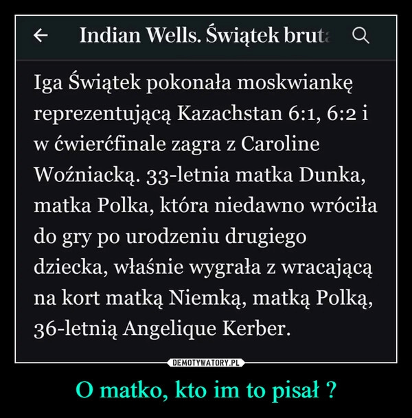 
    O matko, kto im to pisał ?