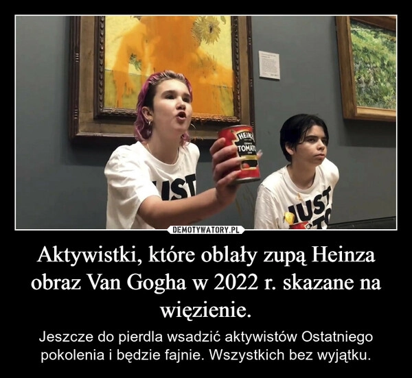 
    Aktywistki, które oblały zupą Heinza obraz Van Gogha w 2022 r. skazane na więzienie.