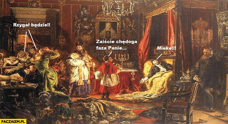 
    Rzygał będzie! Zaiście chędoga faza panie. Miskę!