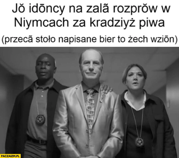 
    Ja idący na sale rozpraw w Niemczech za kradzież piwa było napisane bier to żem wziął