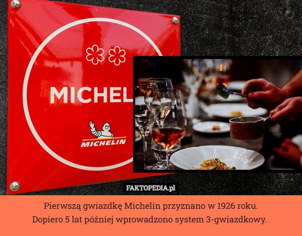 
    Pierwszą gwiazdkę Michelin przyznano w 1926 roku.
 Dopiero 5 lat później