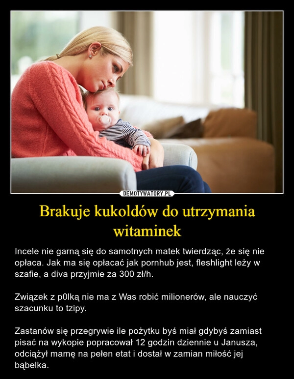 
    Brakuje kukoldów do utrzymania witaminek