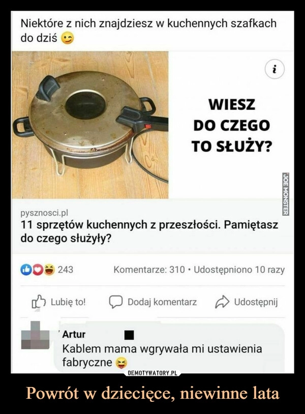 
    Powrót w dziecięce, niewinne lata