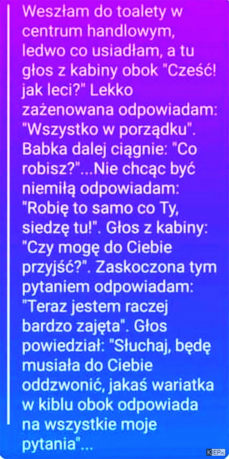 
    Pogaduszki w toalecie