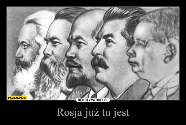 
    Rosja już tu jest