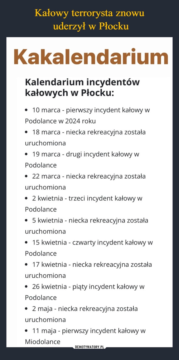 
    Kałowy terrorysta znowu
 uderzył w Płocku